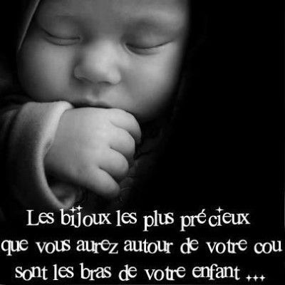 les bijoux les plus precieux .............son enfant