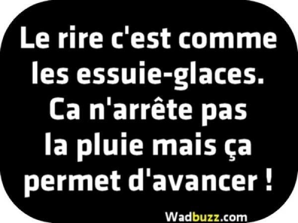 le rire c'est comme les essuie glaces ........