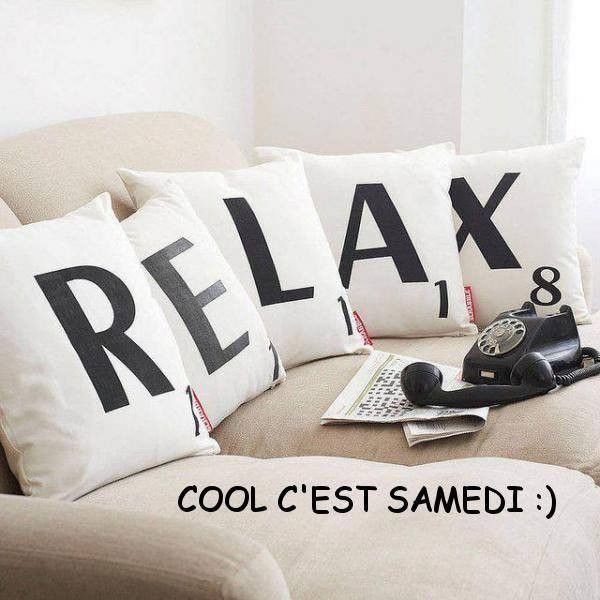 relax,cool c'est samedi 