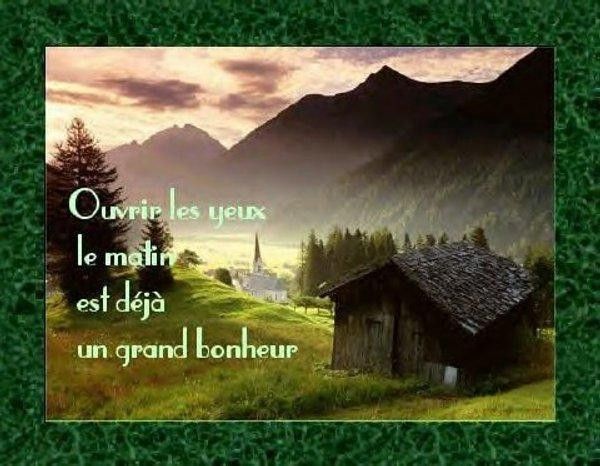 ouvrir les yeux le matin est déjà un grand bonheur