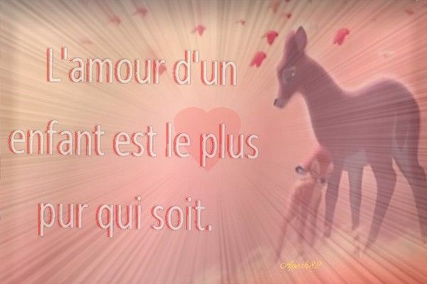 l'amour d'un enfant est le plus pur qui soit